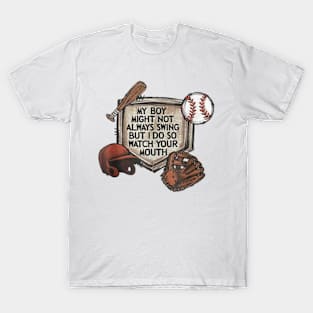 My boy might not always swing but I Do So Watch Your Mouth T-Shirt